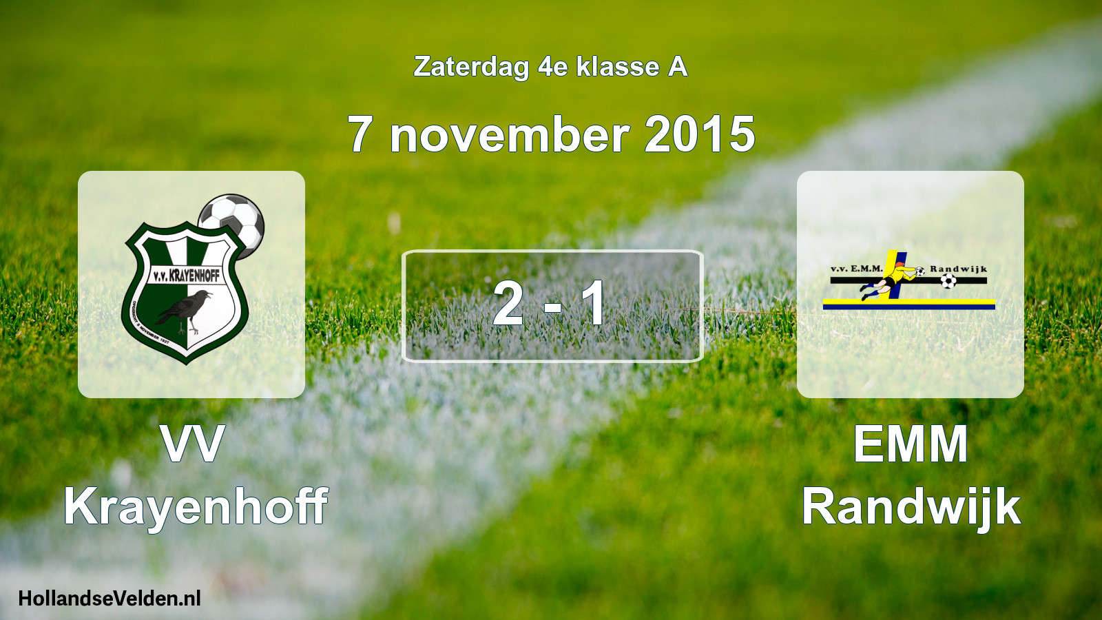 Total number of matches played: VV Krayenhoff - EMM Randwijk 2 - 1 (7 November 2015)