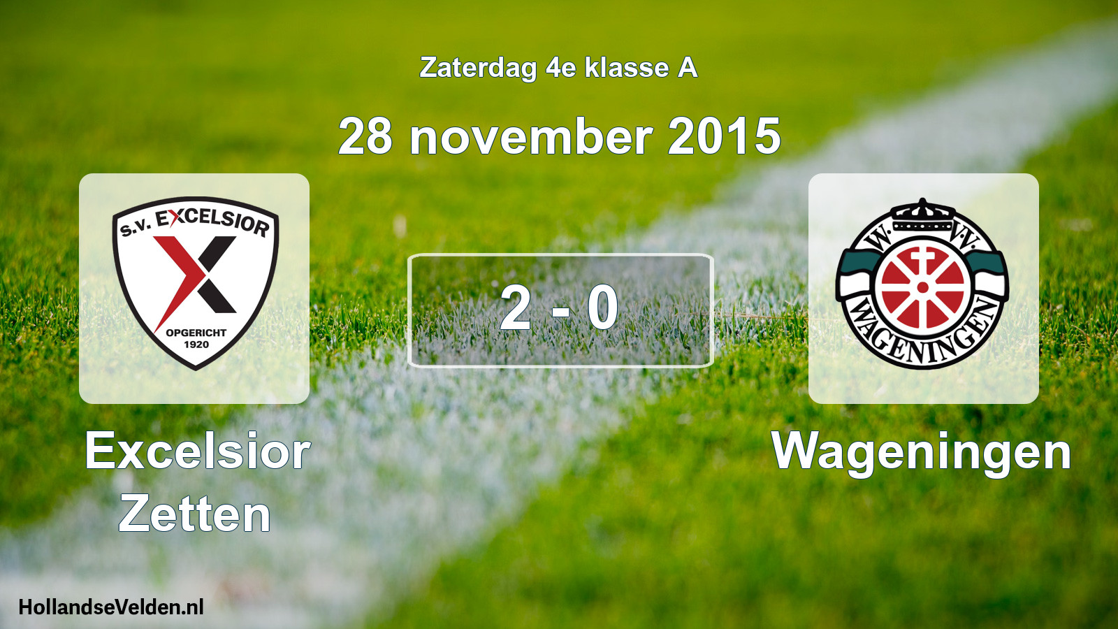 Total number of matches played: Excelsior Zetten - Wageningen 2 - 0 (28 November 2015)