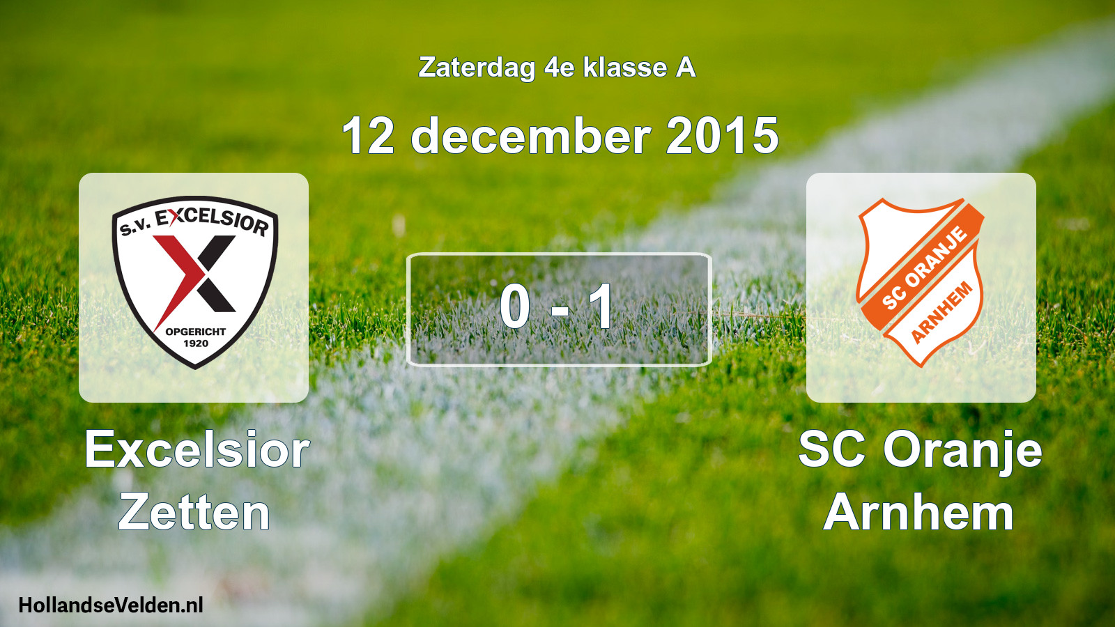 Total number of matches played: Excelsior Zetten - SC Oranje Arnhem 0 - 1 (12 December 2015)