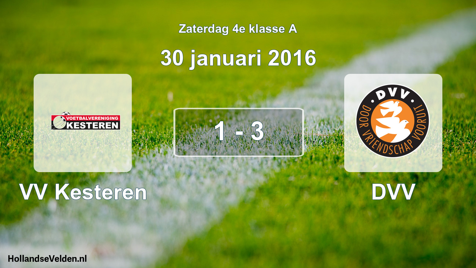 Total number of matches played: VV Kesteren - DVV 1 - 3 (30 January 2016)