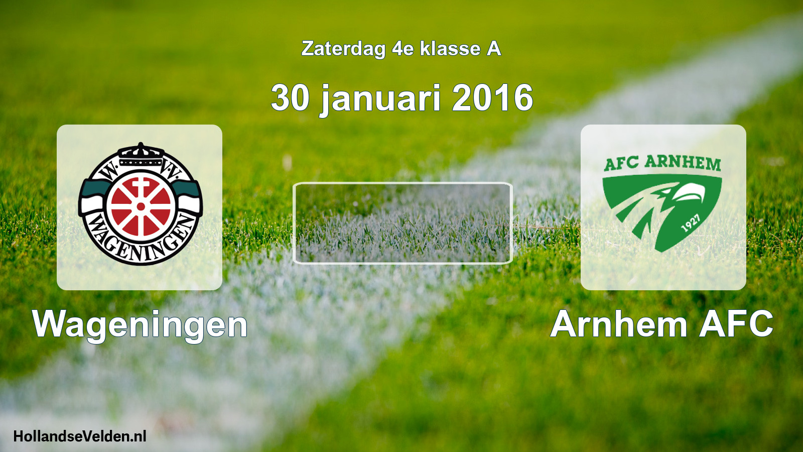 Scheduled Match: Wageningen - Arnhem AFC (30 January 2016)