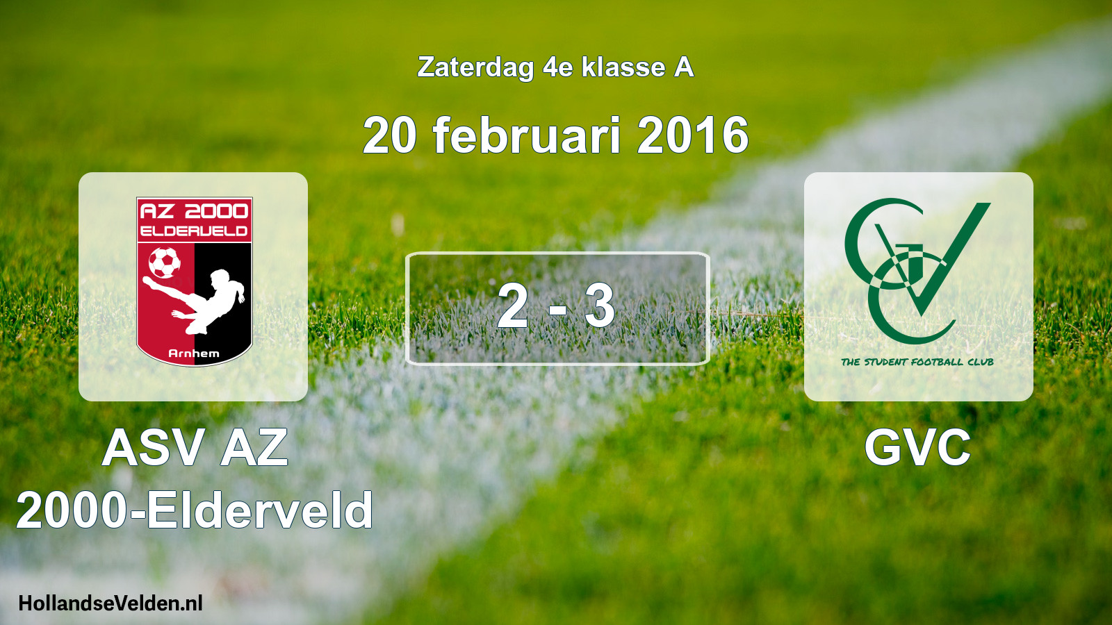 Total number of matches played: ASV AZ 2000-Elderveld - GVC 2 - 3 (20 February 2016)