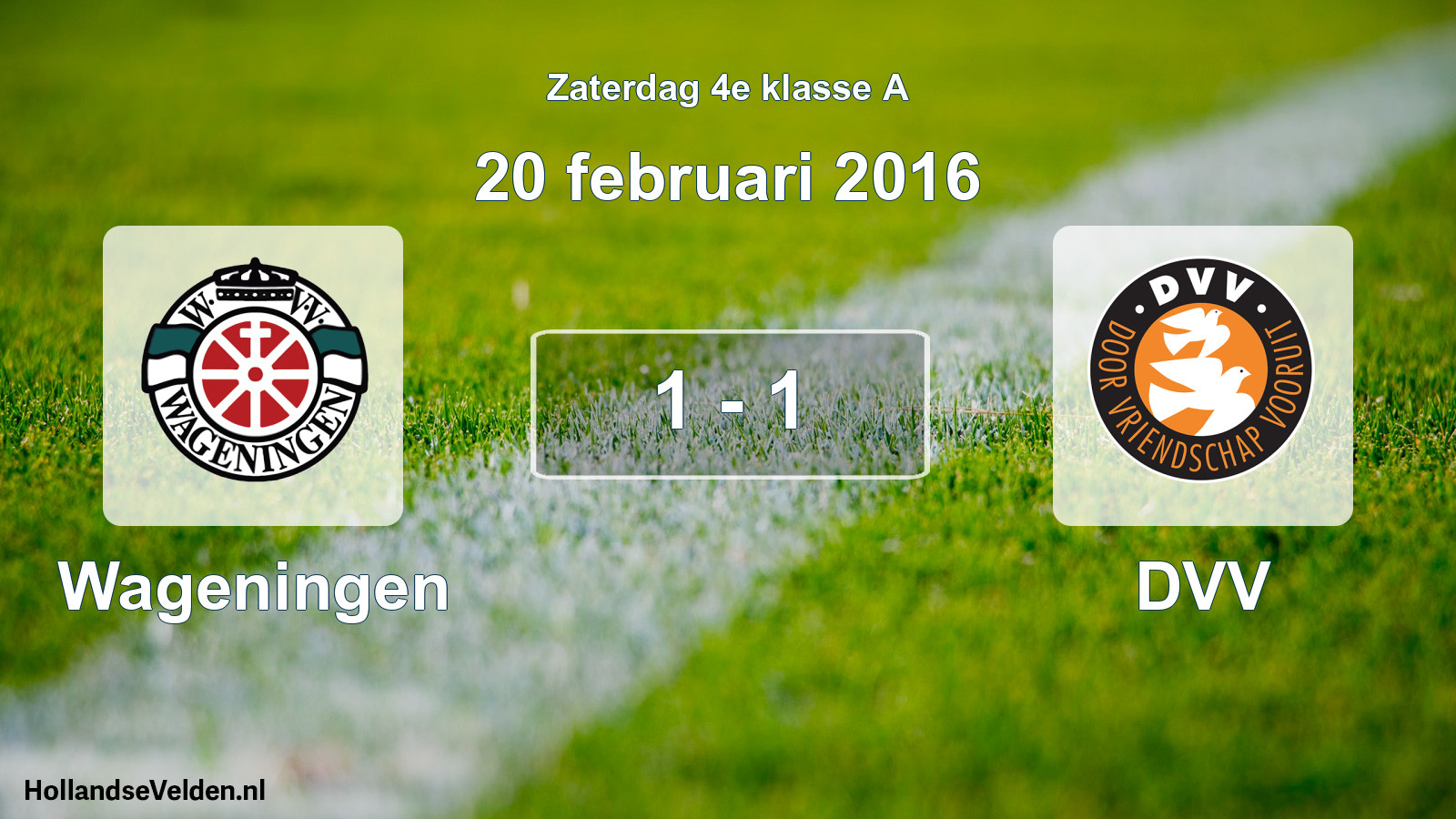 Total number of matches played: Wageningen - DVV 1 - 1 (20 February 2016)