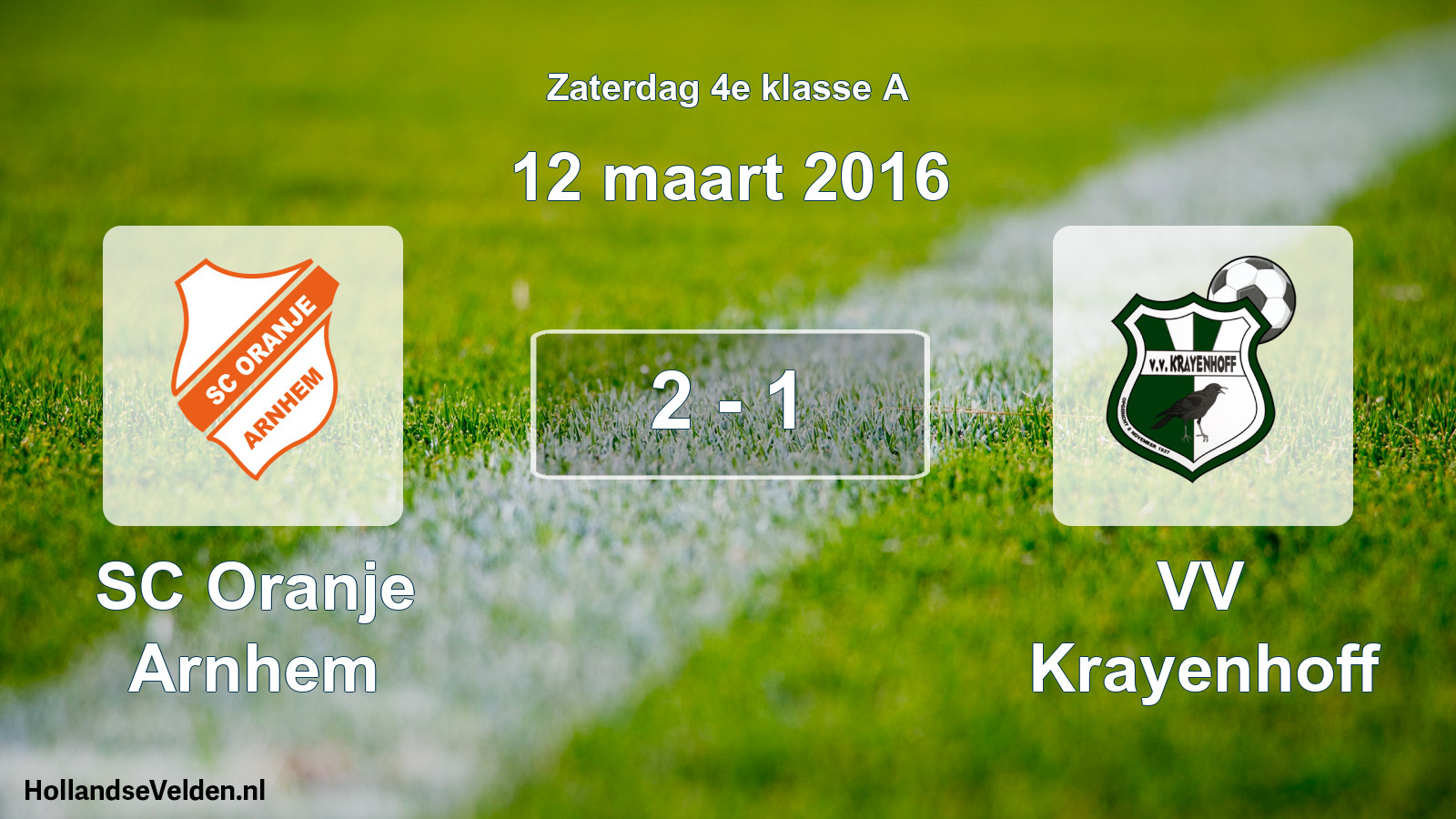 Total number of matches played: SC Oranje Arnhem - VV Krayenhoff 2 - 1 (12 March 2016)