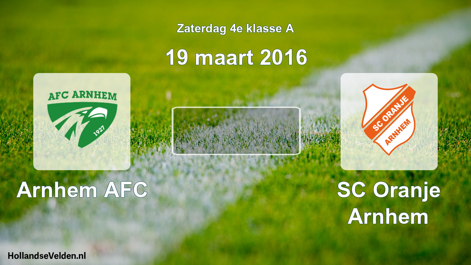 Scheduled Match: Arnhem AFC - SC Oranje Arnhem (19 March 2016)
