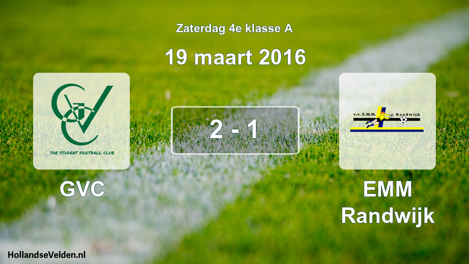 Total number of matches played: GVC - EMM Randwijk 2 - 1 (19 March 2016)