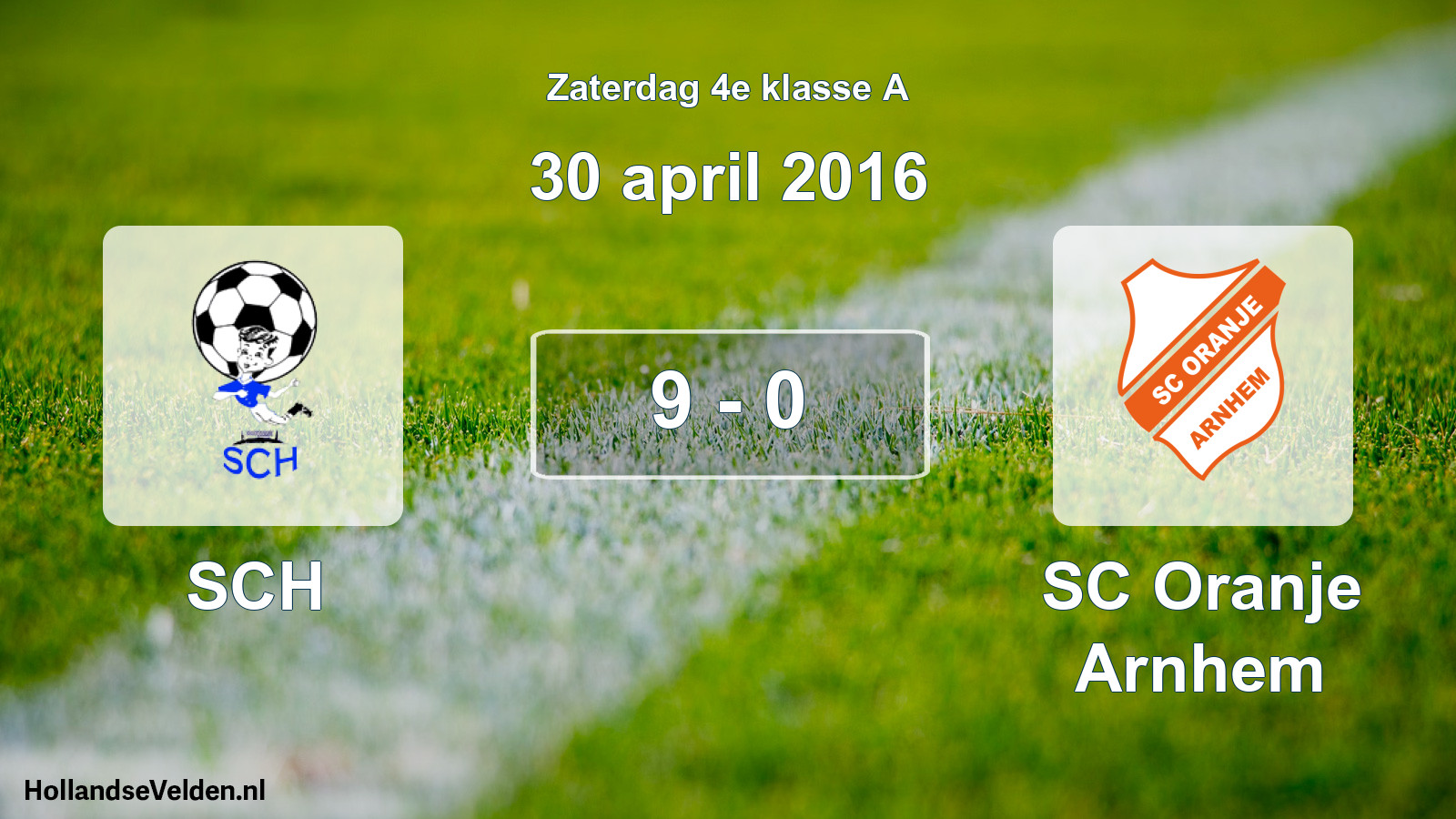Total number of matches played: SCH - SC Oranje Arnhem 9 - 0 (30 April 2016)