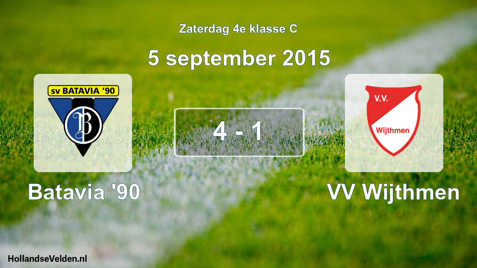Total number of matches played: Batavia '90 - VV Wijthmen 4 - 1 (5 September 2015)