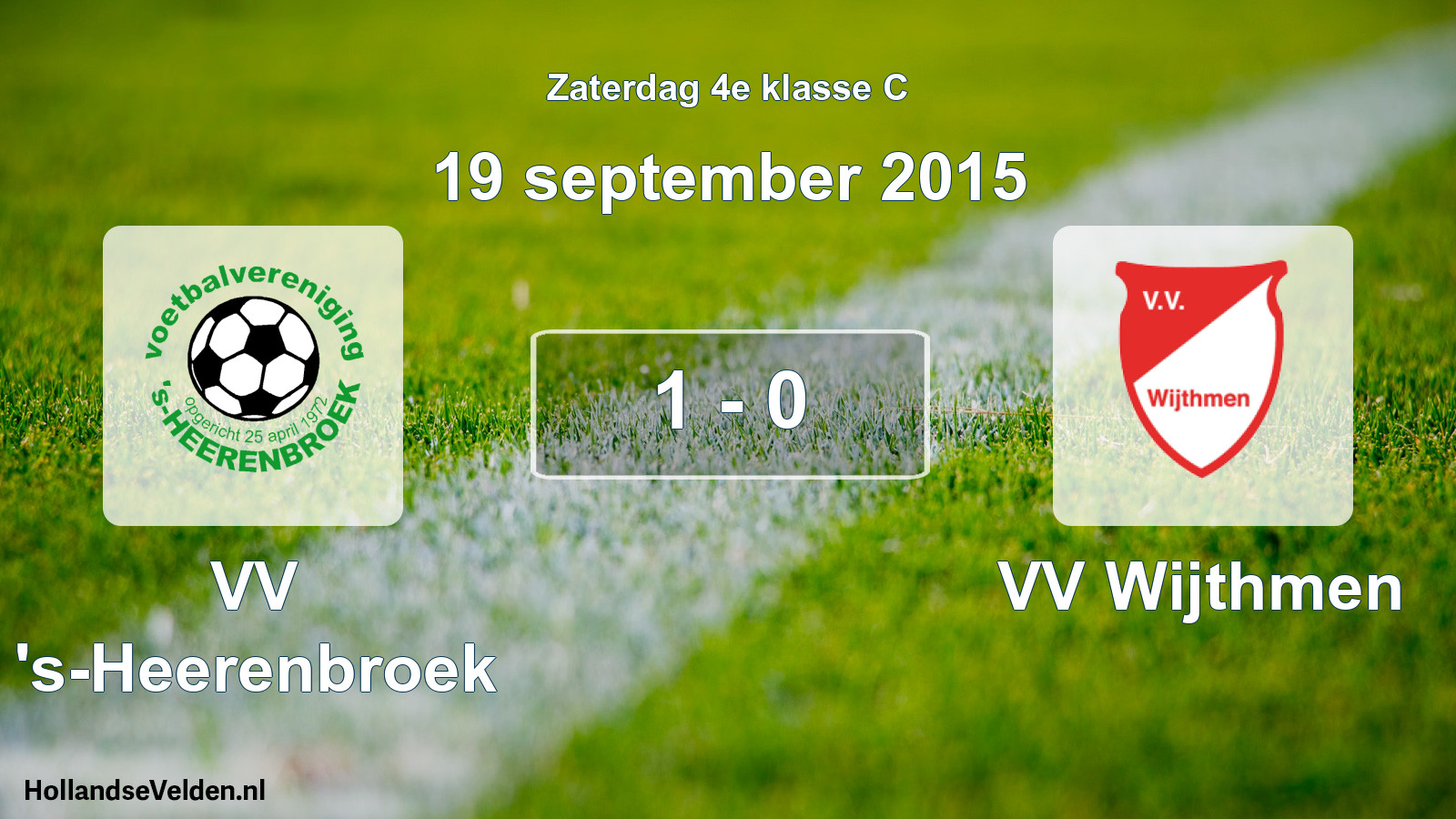 Total number of matches played: VV 's-Heerenbroek - VV Wijthmen 1 - 0 (19 September 2015)