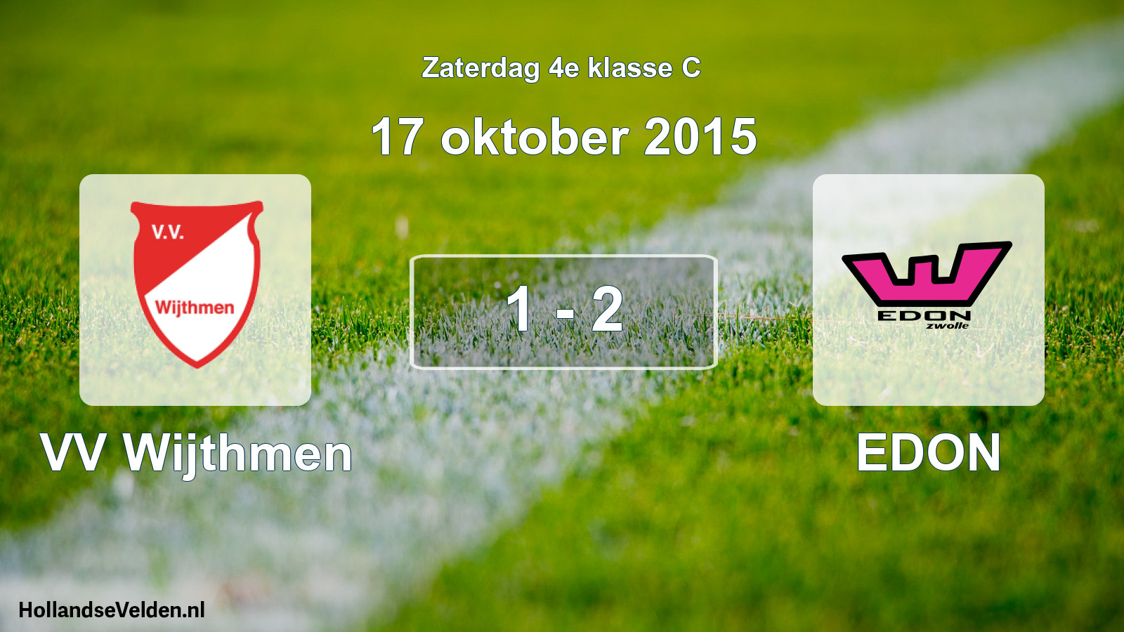 Total number of matches played: VV Wijthmen - EDON 1 - 2 (17 October 2015)