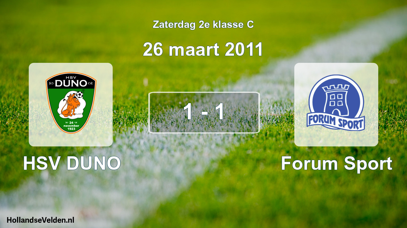 Total number of matches played: HSV DUNO - Forum Sport 1 - 1 (26 March 2011)