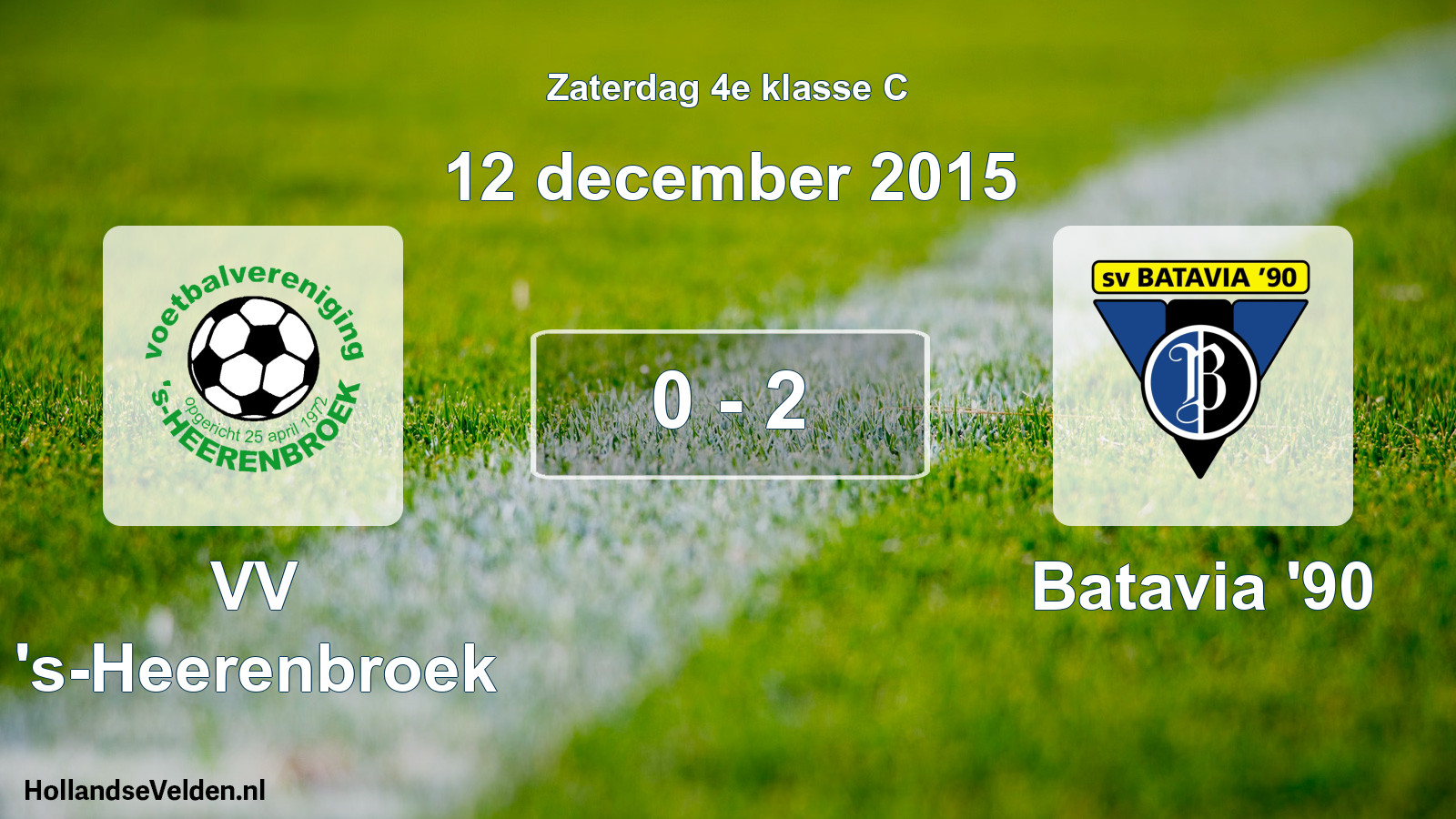 Total number of matches played: VV 's-Heerenbroek - Batavia '90 0 - 2 (12 December 2015)