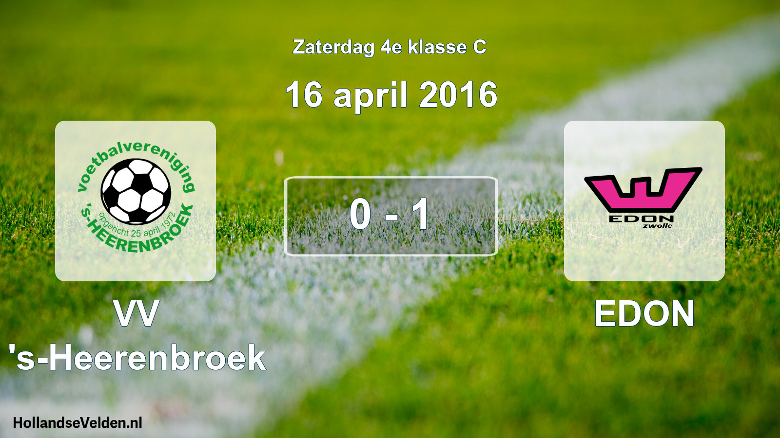 Total number of matches played: VV 's-Heerenbroek - EDON 0 - 1 (16 April 2016)