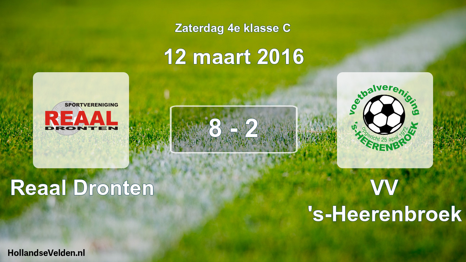 Total number of matches played: Reaal Dronten - VV 's-Heerenbroek 8 - 2 (12 March 2016)