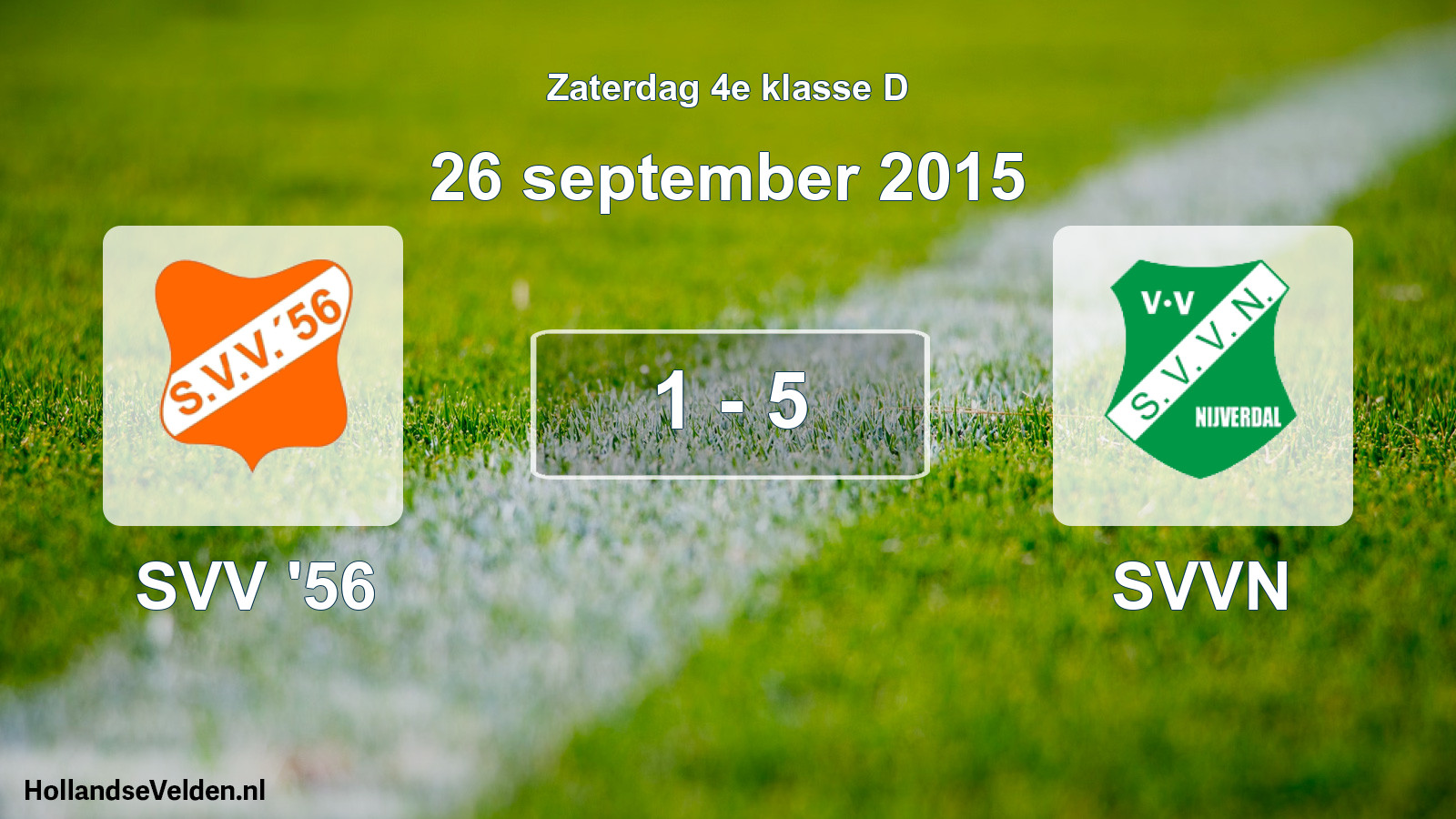 Total number of matches played: SVV '56 - SVVN 1 - 5 (26 September 2015)