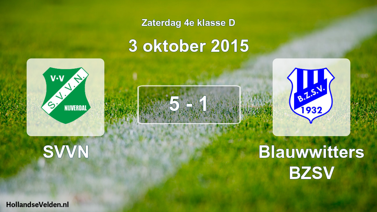 Total number of matches played: SVVN - Blauwwitters BZSV 5 - 1 (3 October 2015)