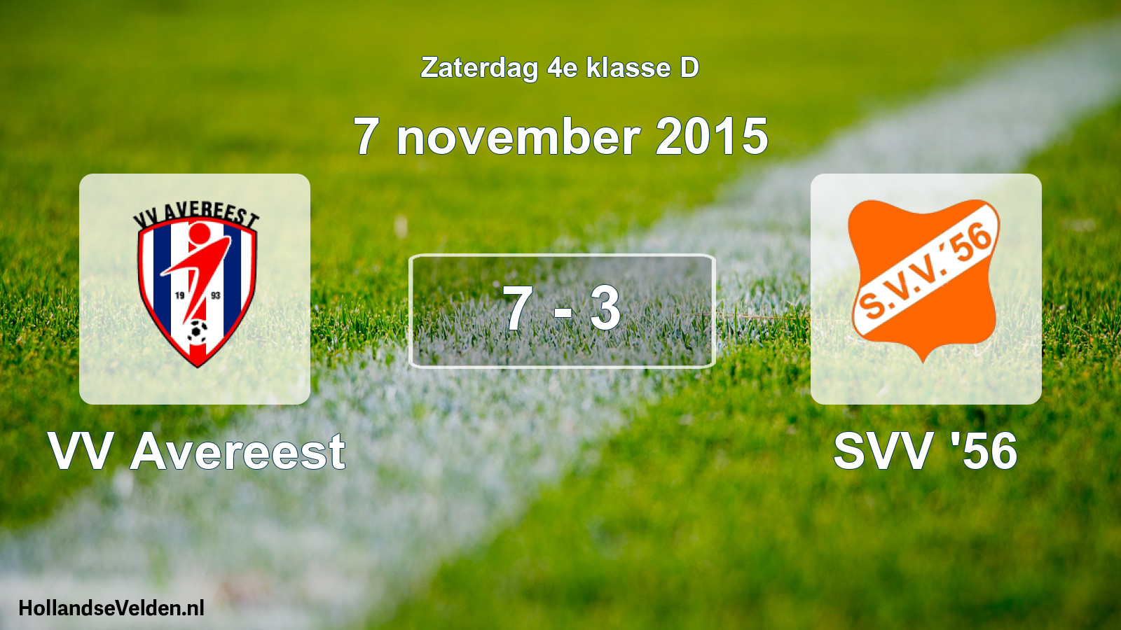 Total number of matches played: VV Avereest - SVV '56 7 - 3 (7 November 2015)