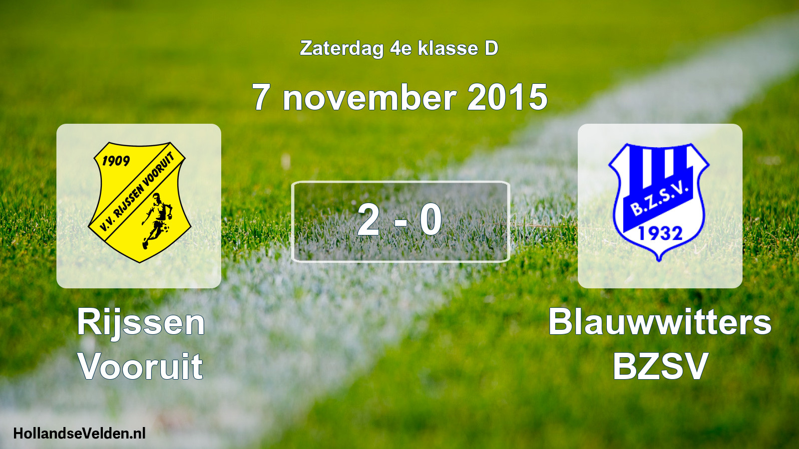 Total number of matches played: Rijssen Vooruit - Blauwwitters BZSV 2 - 0 (7 November 2015)