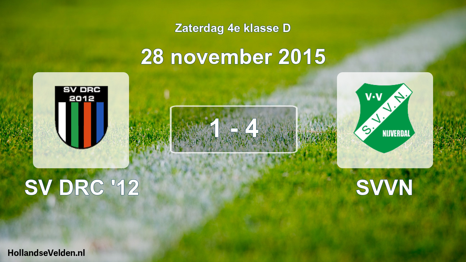 Total number of matches played: SV DRC '12 - SVVN 1 - 4 (28 November 2015)