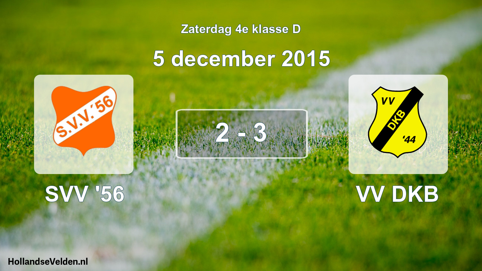 Total number of matches played: SVV '56 - VV DKB 2 - 3 (5 December 2015)