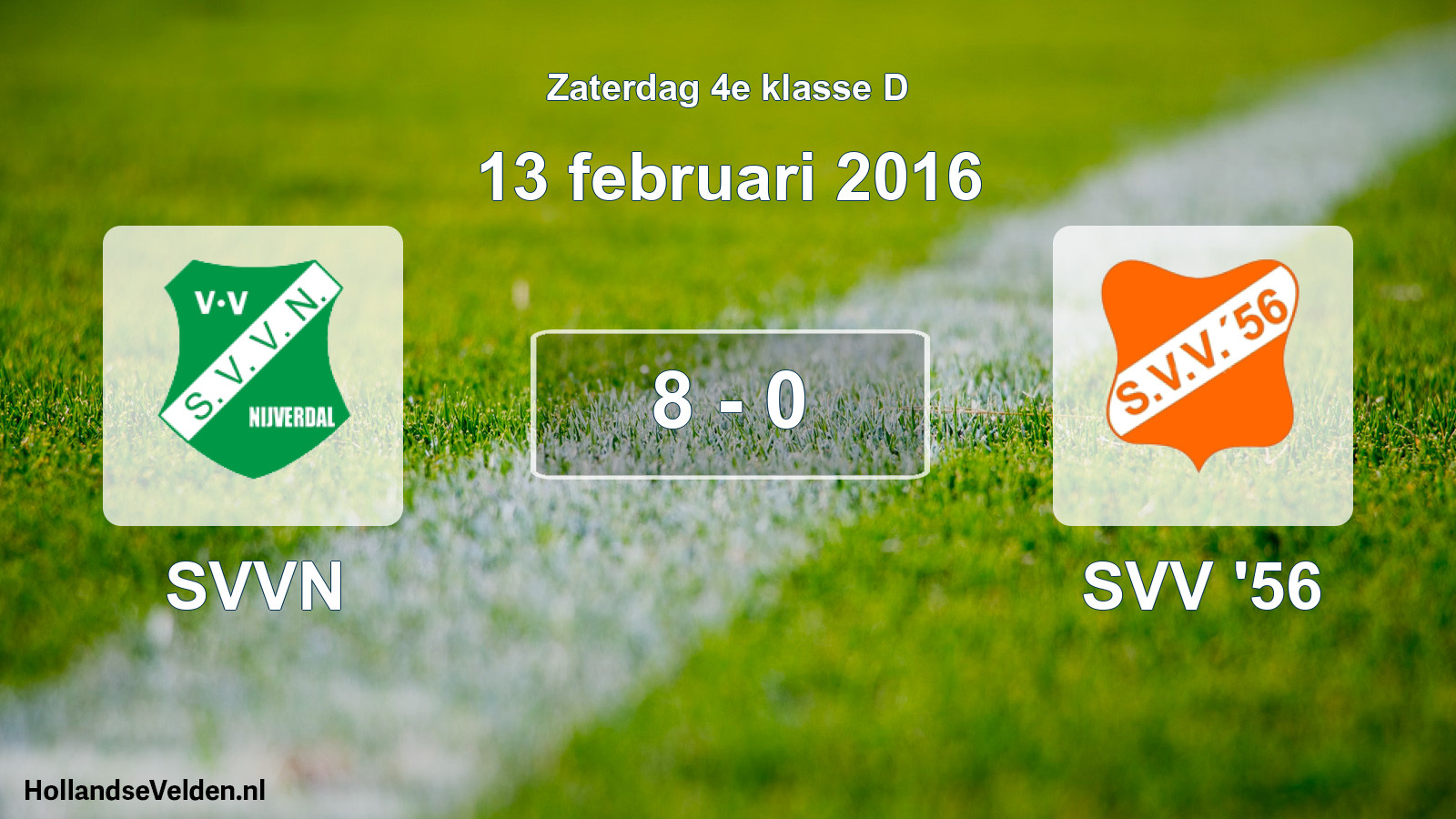 Total number of matches played: SVVN - SVV '56 8 - 0 (13 February 2016)