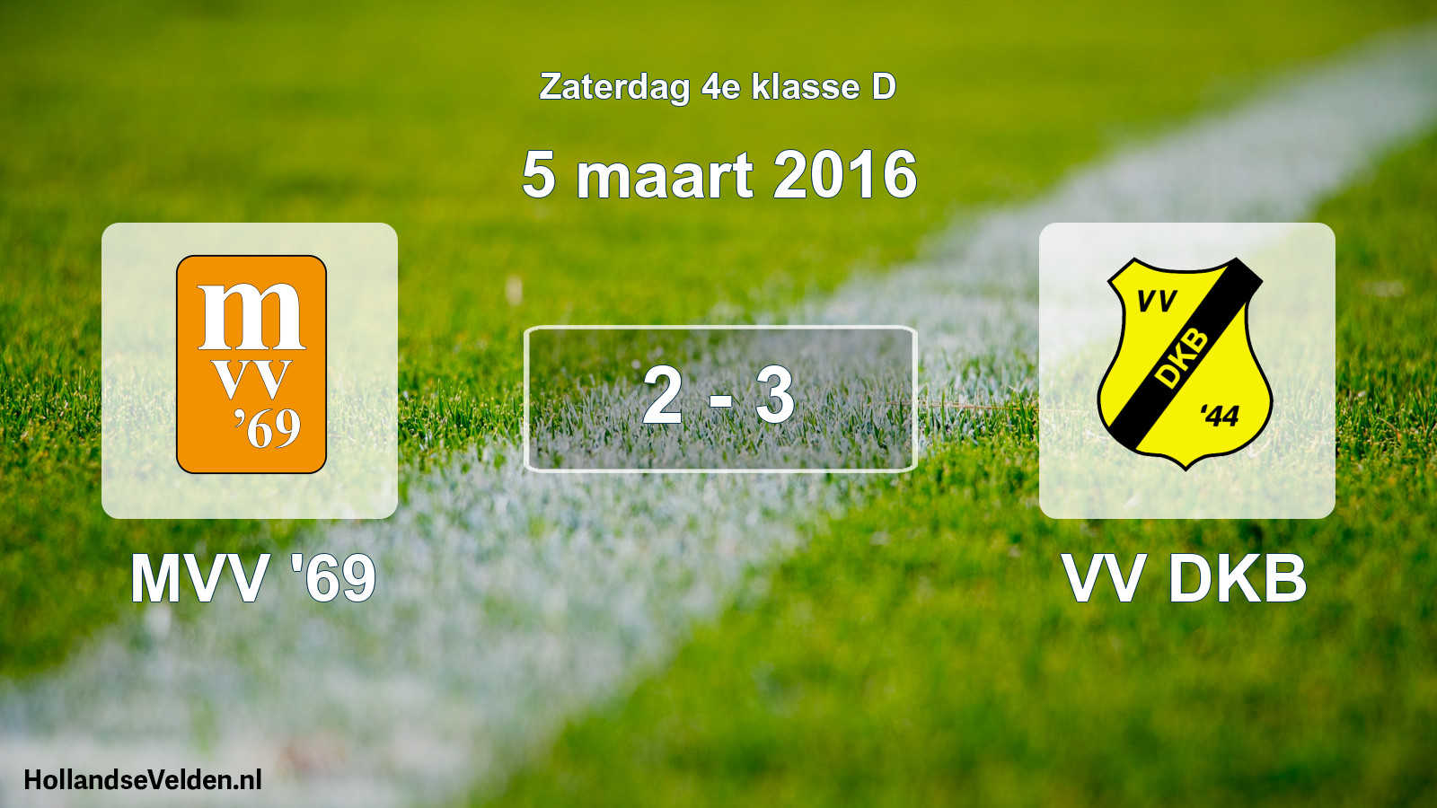 Total number of matches played: MVV '69 - VV DKB 2 - 3 (5 March 2016)