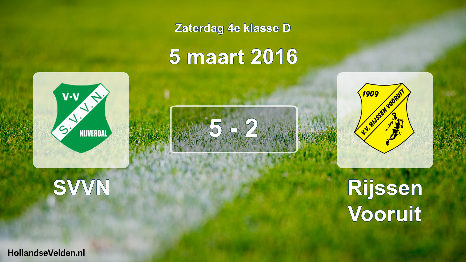 Total number of matches played: SVVN - Rijssen Vooruit 5 - 2 (5 March 2016)