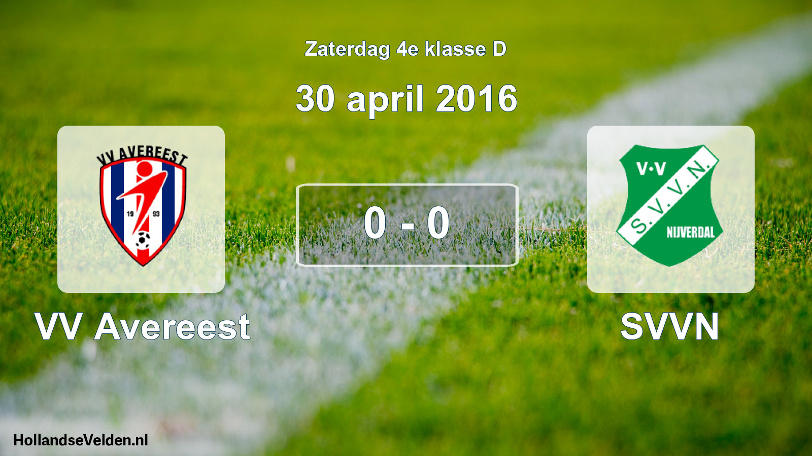 Total number of matches played: VV Avereest - SVVN 0 - 0 (30 April 2016)