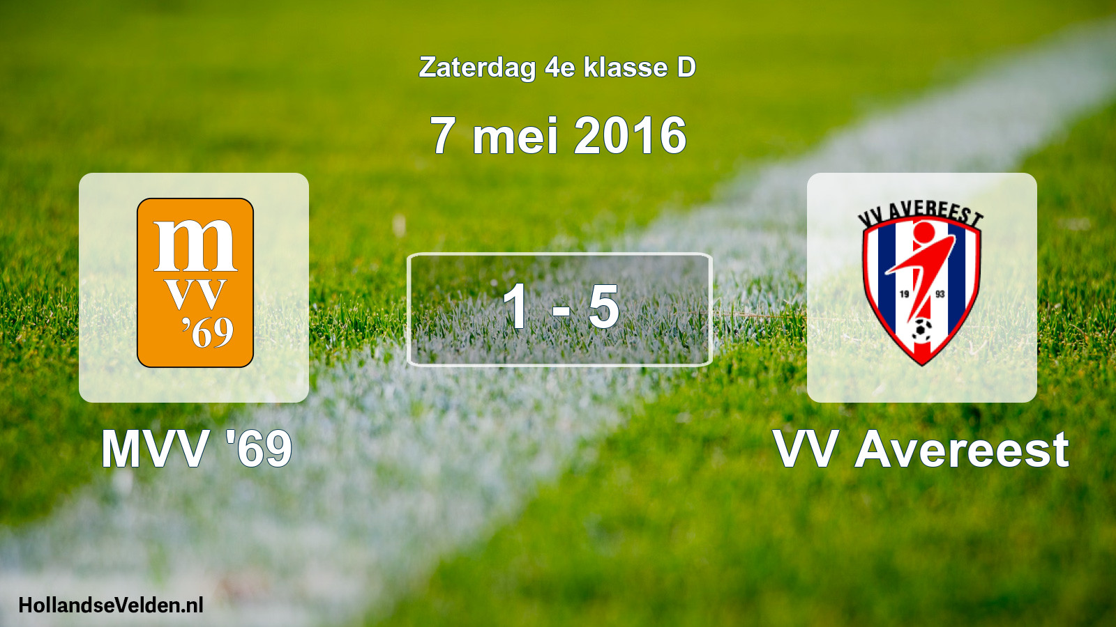 Total number of matches played: MVV '69 - VV Avereest 1 - 5 (7 May 2016)