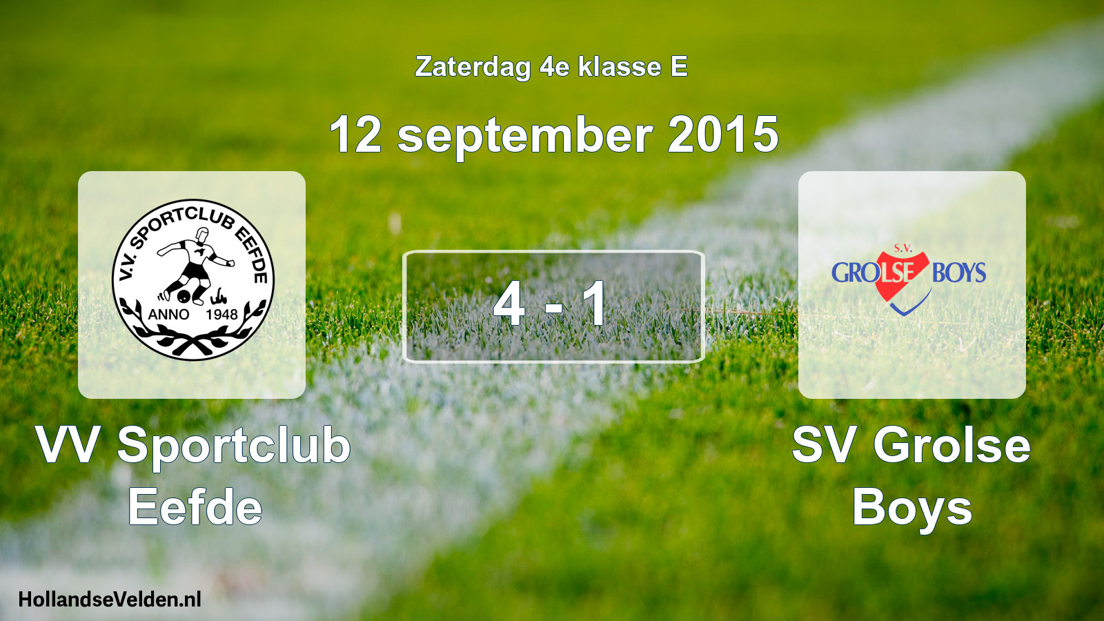 Total number of matches played: VV Sportclub Eefde - SV Grolse Boys 4 - 1 (12 September 2015)