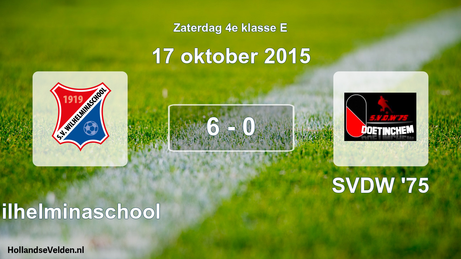 Total number of matches played: Wilhelminaschool - SVDW '75 6 - 0 (17 October 2015)