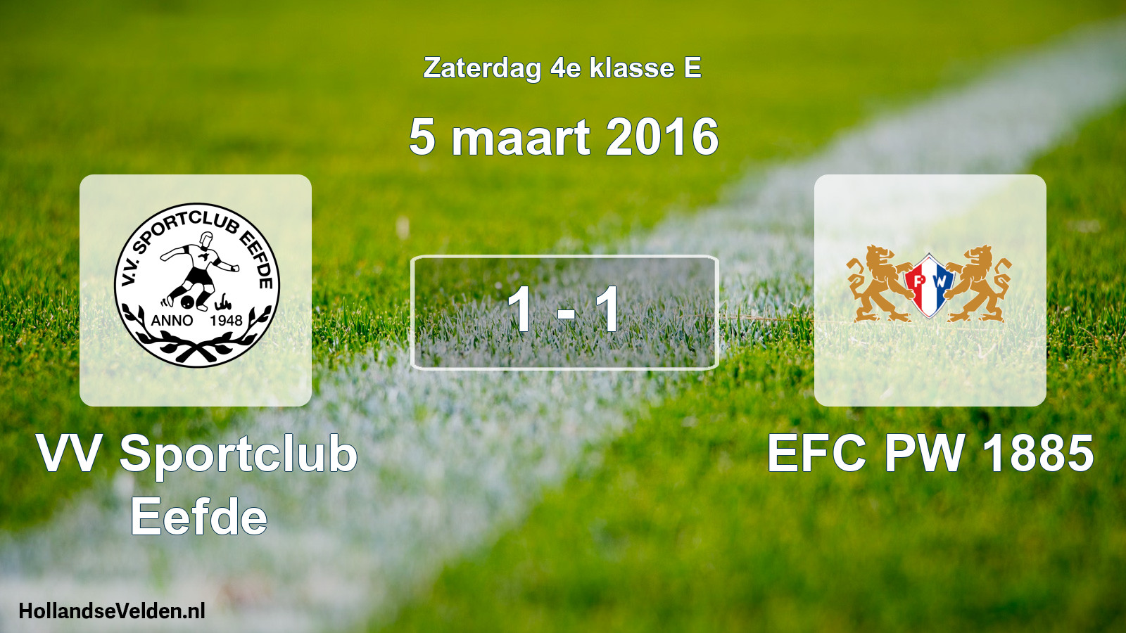 Total number of matches played: VV Sportclub Eefde - PW 1885 1 - 1 (5 March 2016)