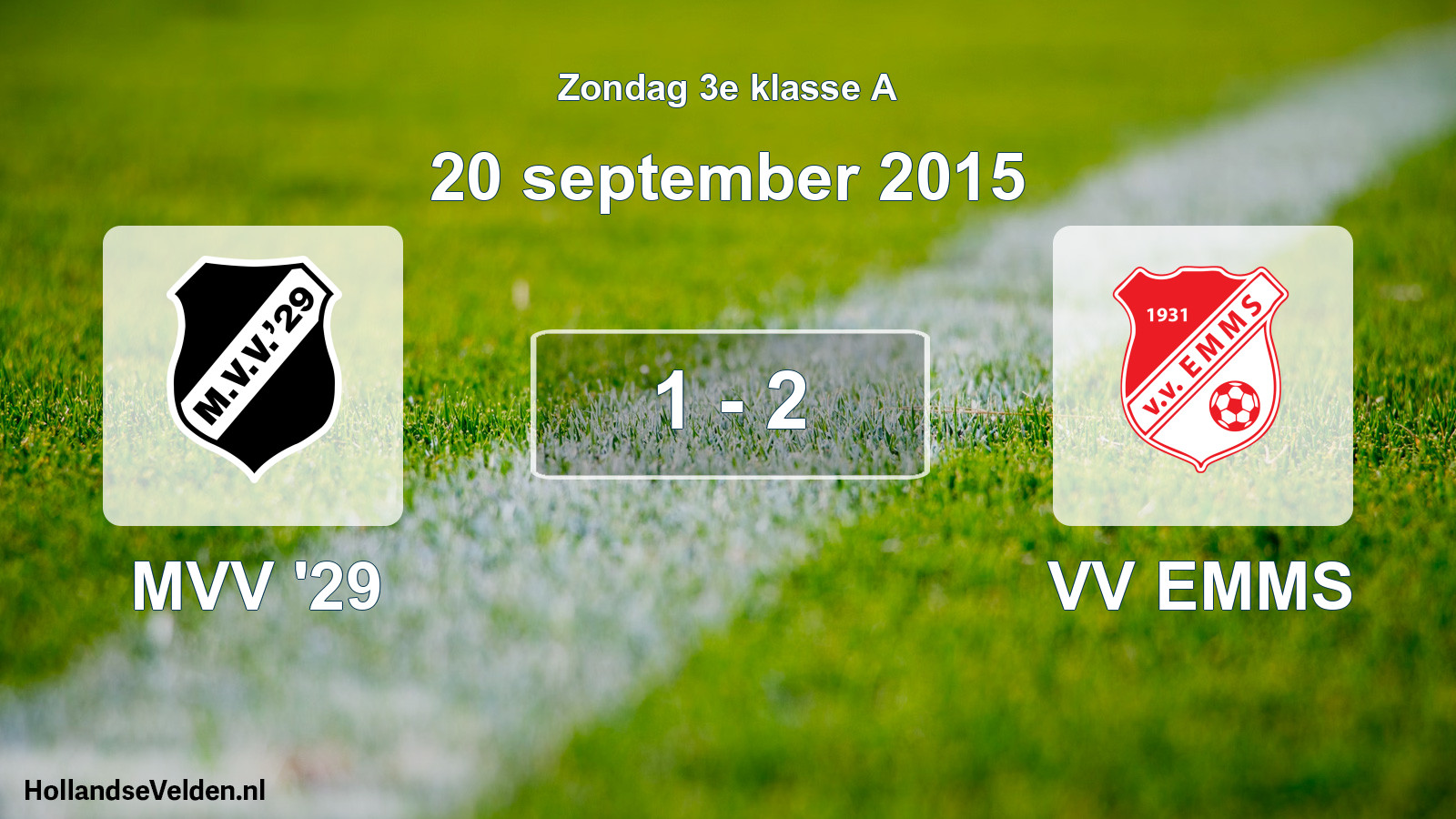 Total number of matches played: MVV '29 - VV EMMS 1 - 2 (20 September 2015)