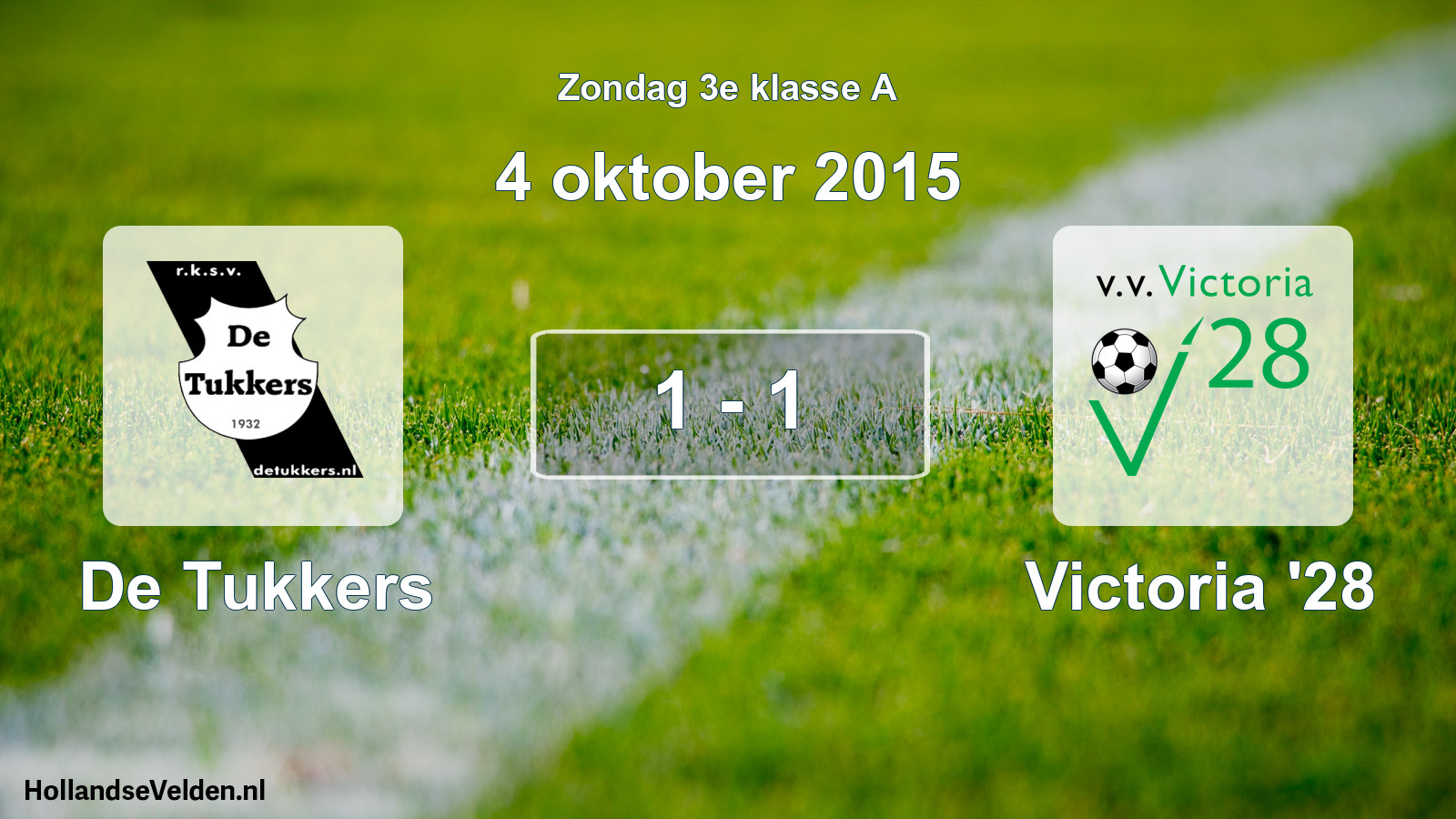Total number of matches played: De Tukkers - Victoria '28 1 - 1 (4 October 2015)