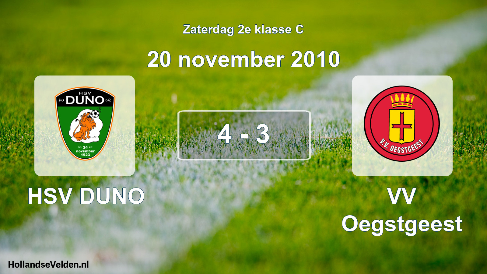 Total number of matches played: HSV DUNO - VV Oegstgeest 4 - 3 (20 November 2010)