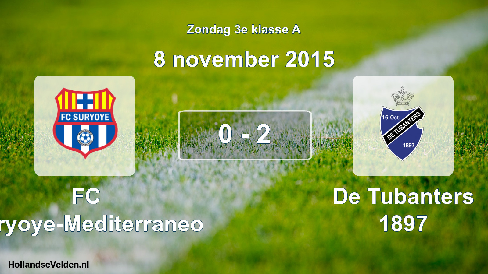 Total number of matches played: FC Suryoye-Mediterraneo - De Tubanters 1897 0 - 2 (8 November 2015)