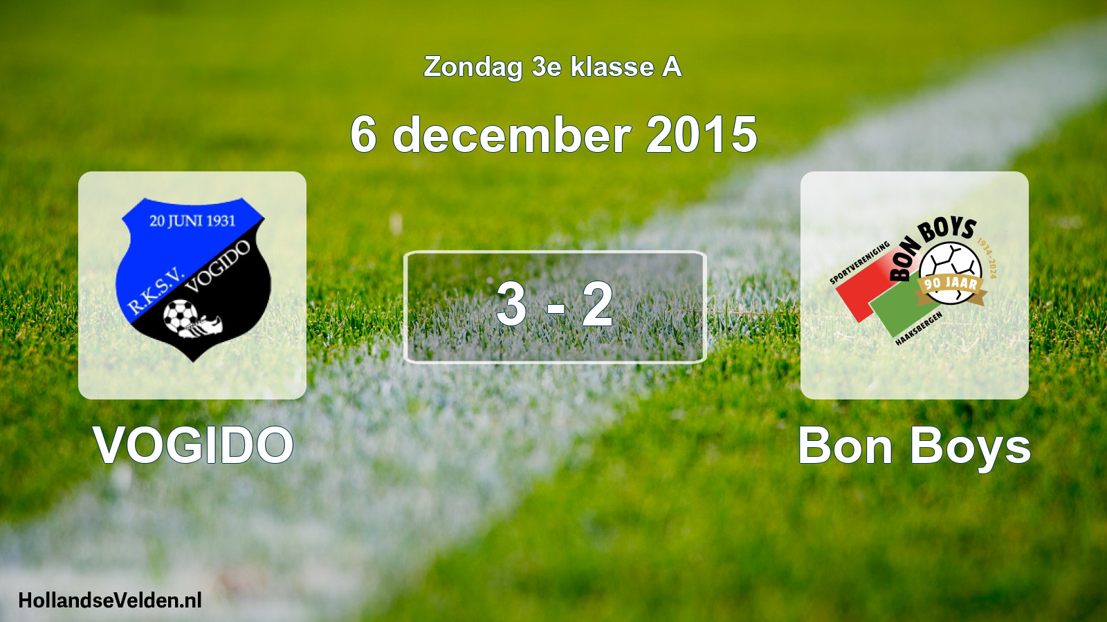 Total number of matches played: VOGIDO - Bon Boys 3 - 2 (6 December 2015)