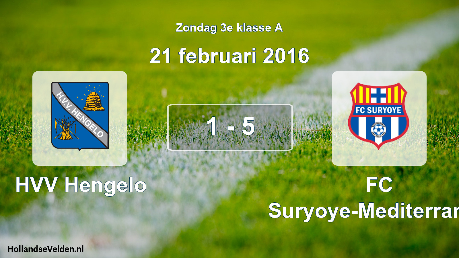 Total number of matches played: HVV Hengelo - FC Suryoye-Mediterraneo 1 - 5 (21 February 2016)