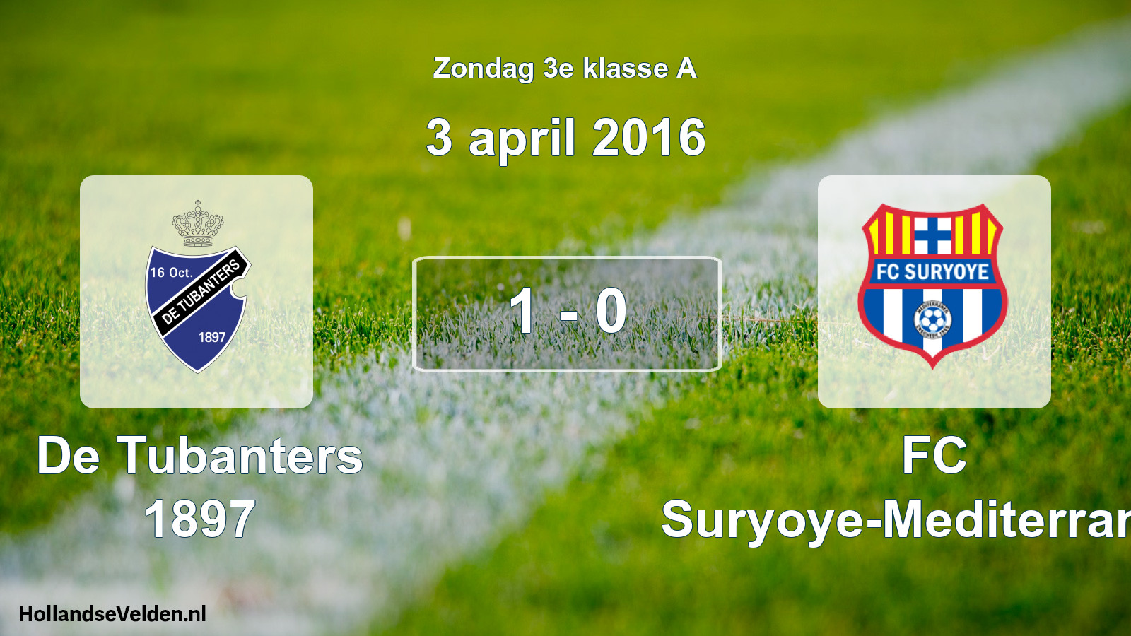 Total number of matches played: De Tubanters 1897 - FC Suryoye-Mediterraneo 1 - 0 (3 April 2016)