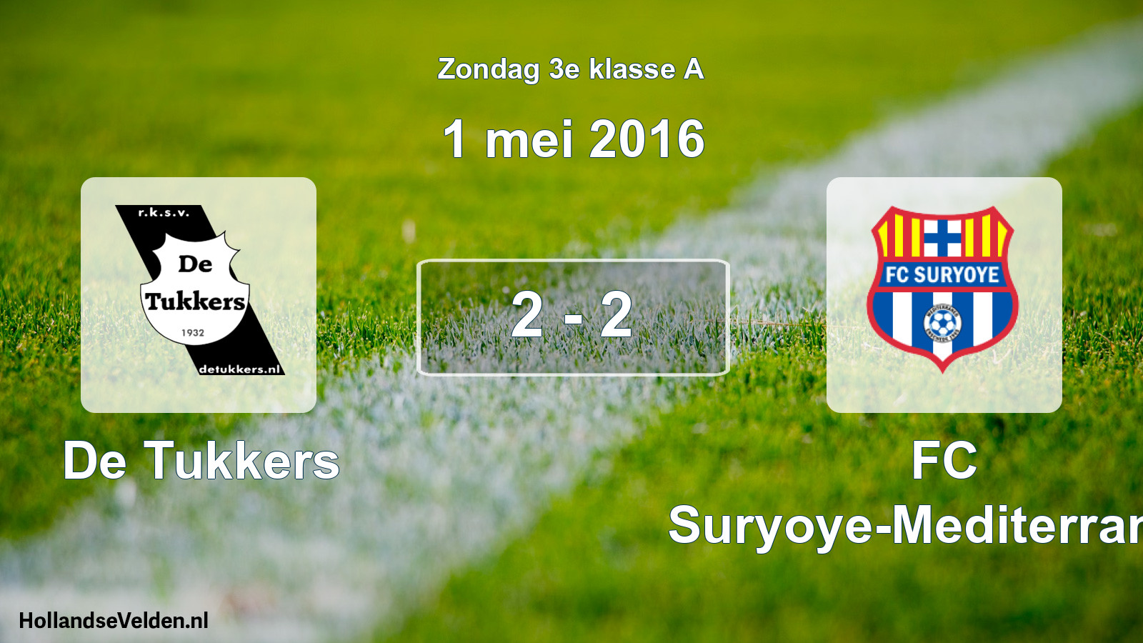 Total number of matches played: De Tukkers - FC Suryoye-Mediterraneo 2 - 2 (1 May 2016)