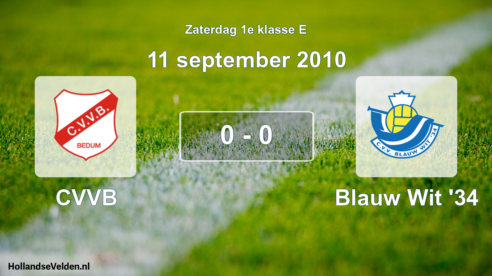 Total number of matches played: CVVB - Blauw Wit '34 0 - 0 (11 September 2010)
