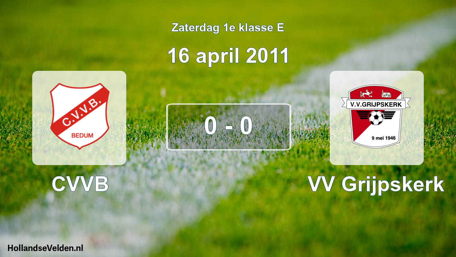 Total number of matches played: CVVB - VV Grijpskerk 0 - 0 (16 April 2011)