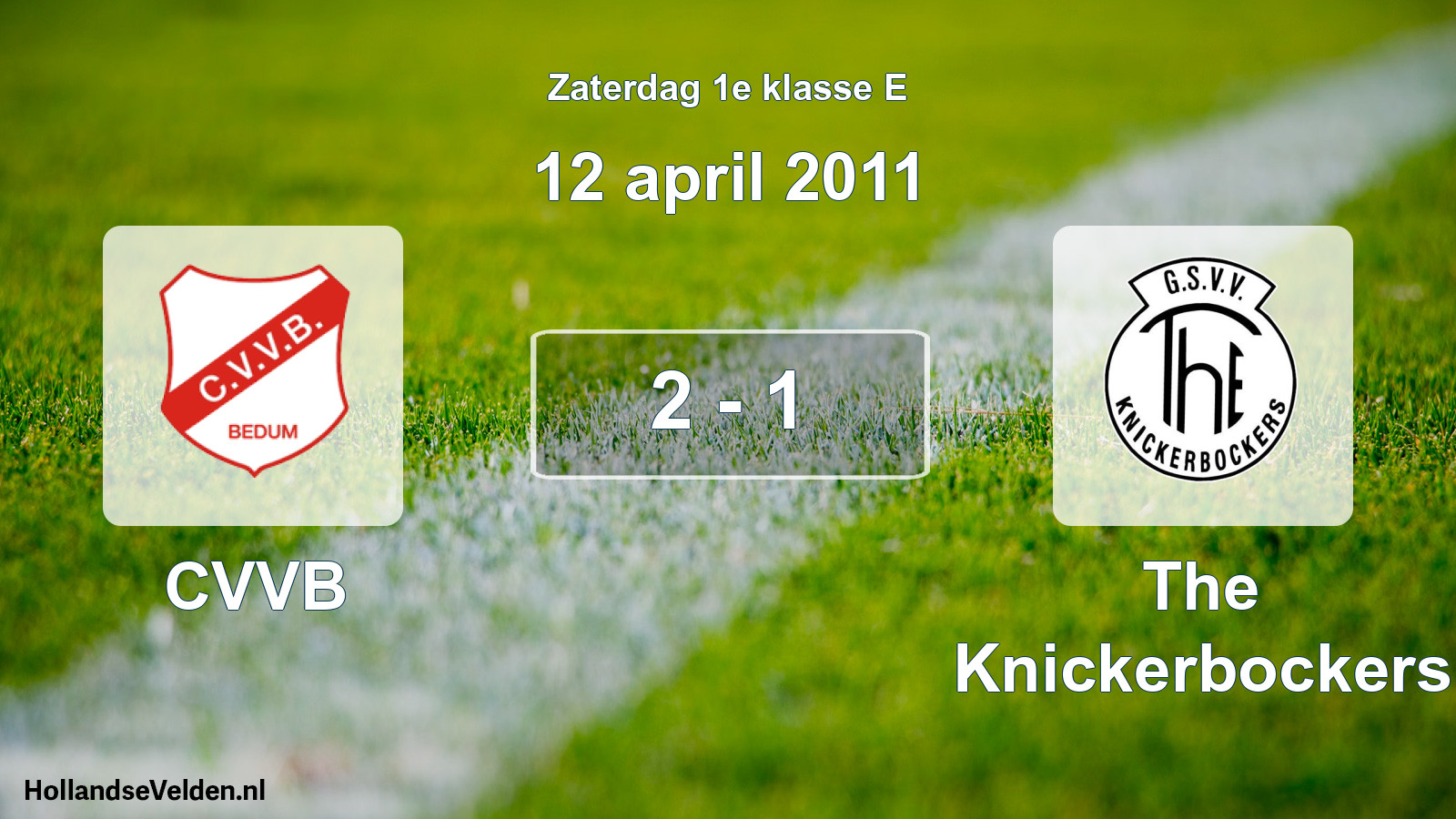 Total number of matches played: CVVB - The Knickerbockers 2 - 1 (12 April 2011)