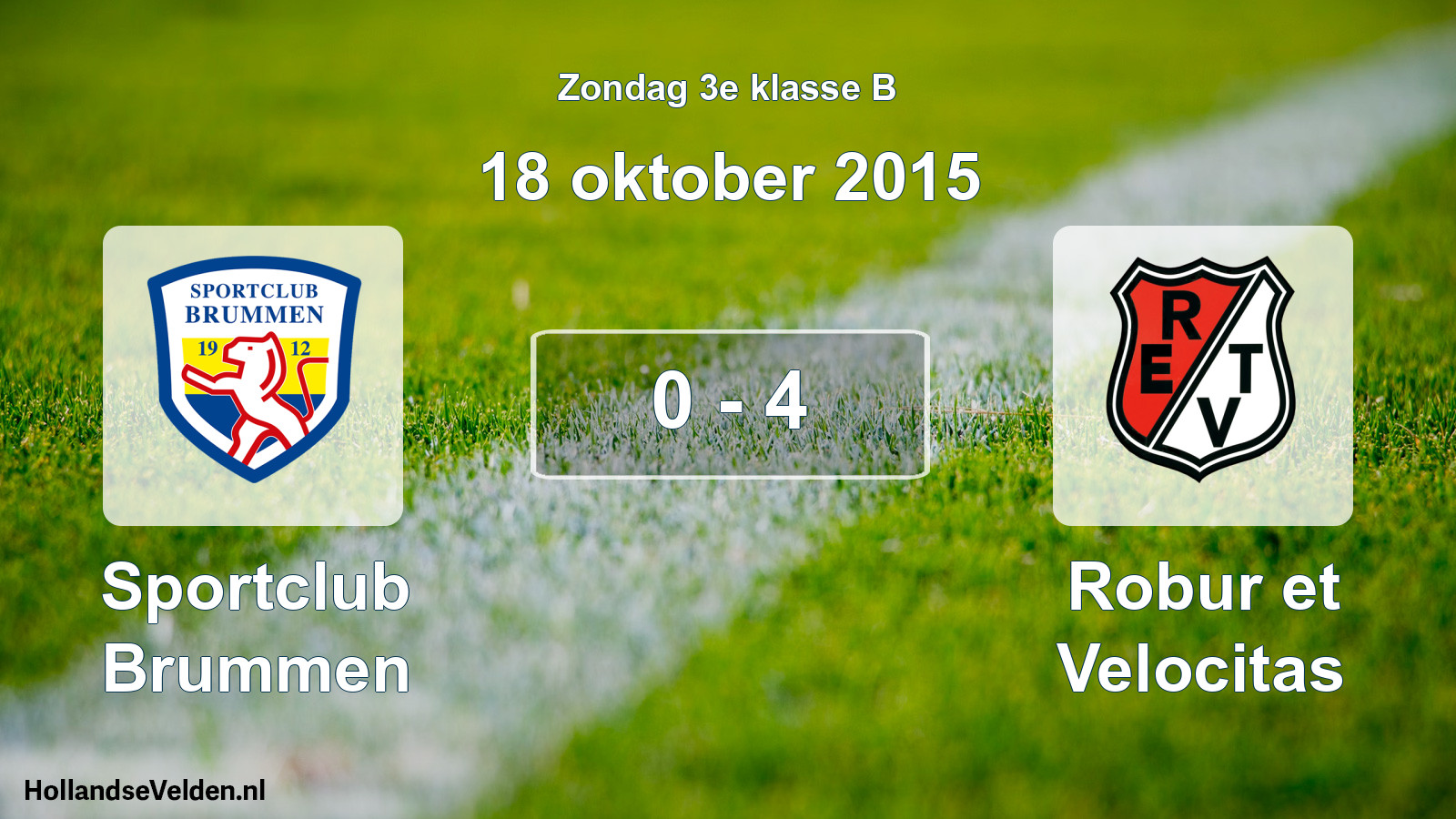 Total number of matches played: Sportclub Brummen - Robur et Velocitas 0 - 4 (18 October 2015)