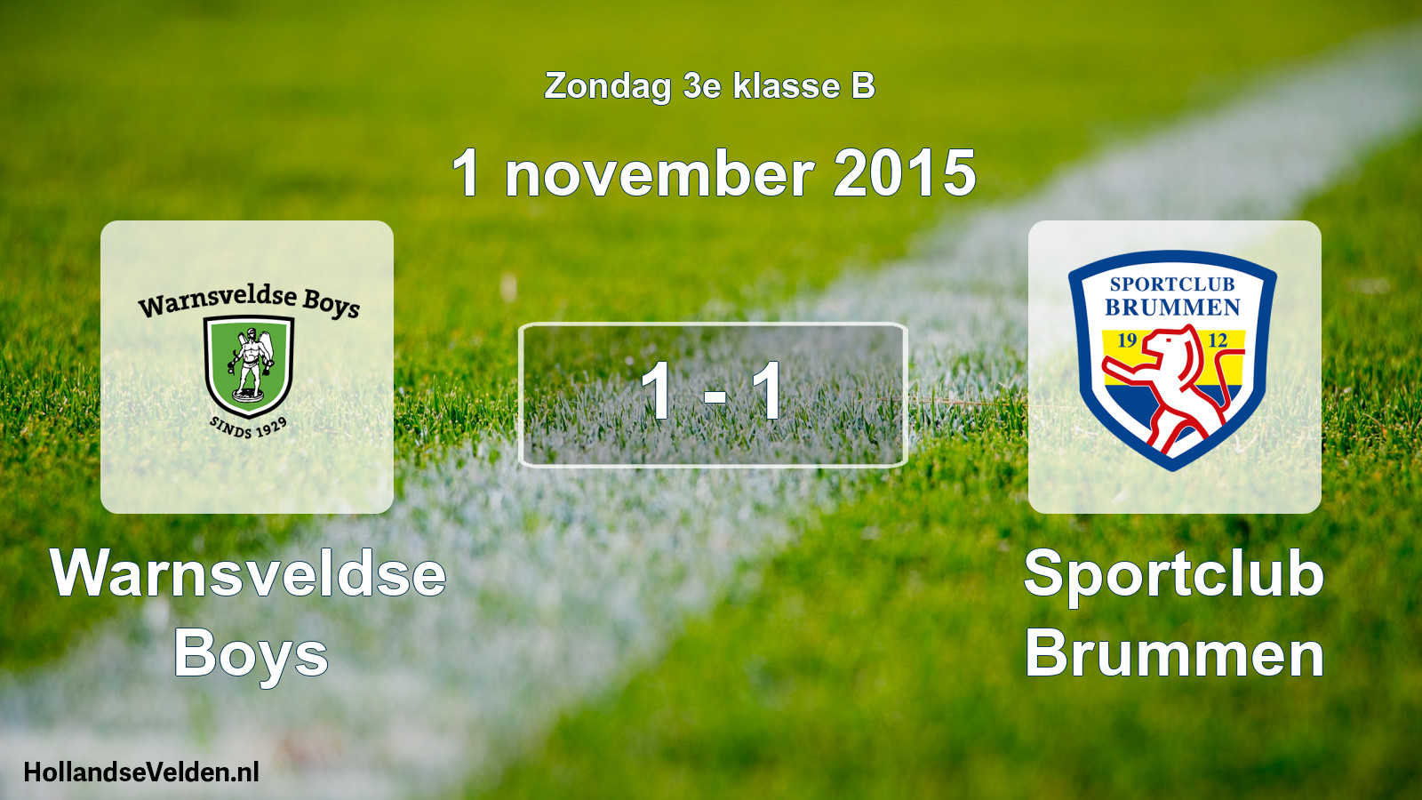 Total number of matches played: Warnsveldse Boys - Sportclub Brummen 1 - 1 (1 November 2015)