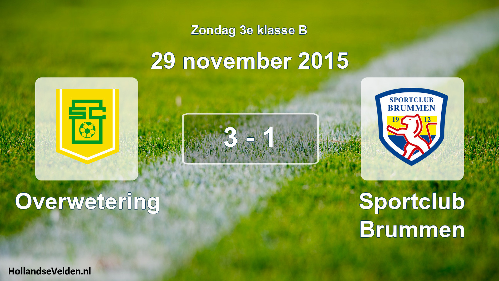 Total number of matches played: Overwetering - Sportclub Brummen 3 - 1 (29 November 2015)