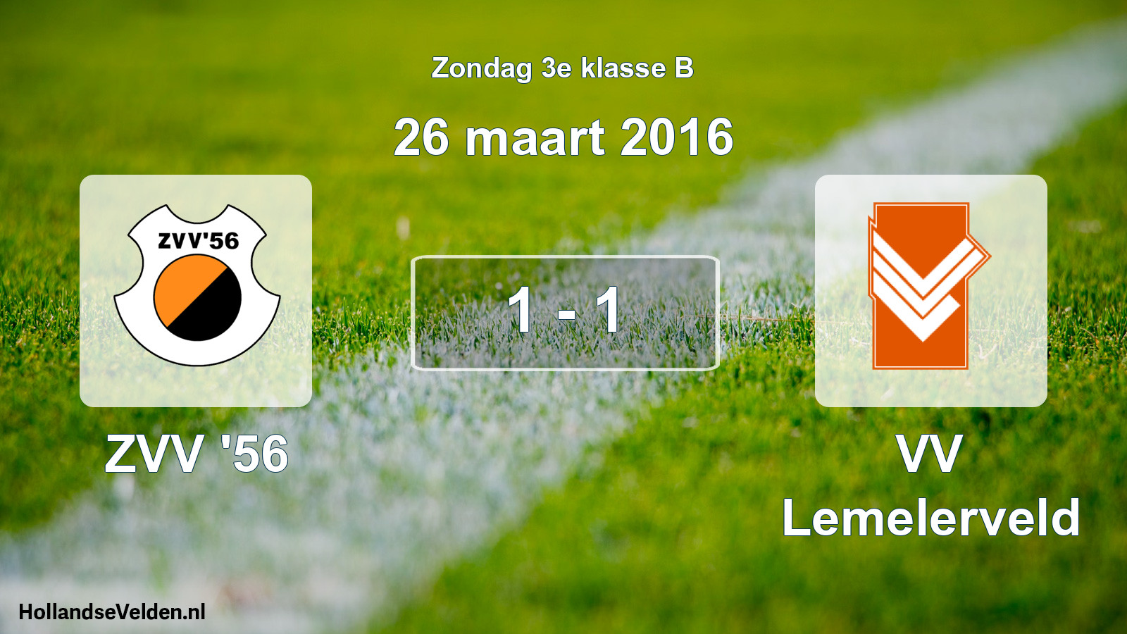 Total number of matches played: ZVV '56 - VV Lemelerveld 1 - 1 (26 March 2016)