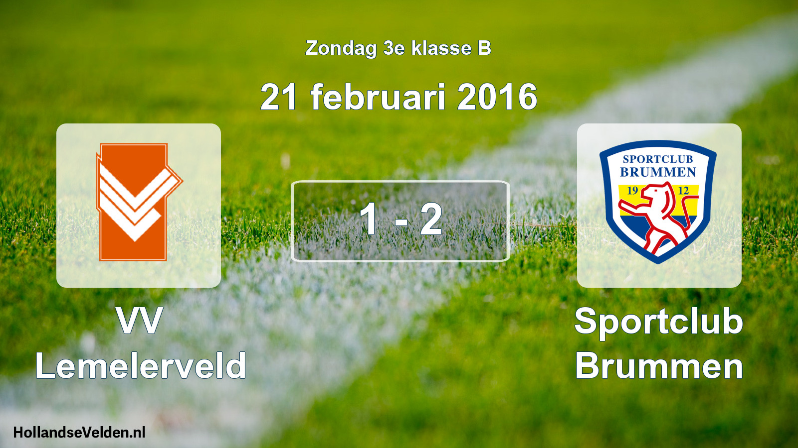Total number of matches played: VV Lemelerveld - Sportclub Brummen 1 - 2 (21 February 2016)