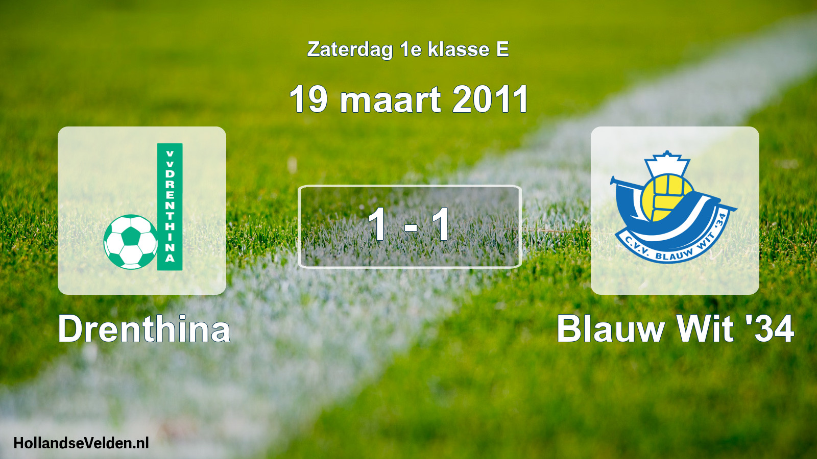 Total number of matches played: Drenthina - Blauw Wit '34 1 - 1 (19 March 2011)