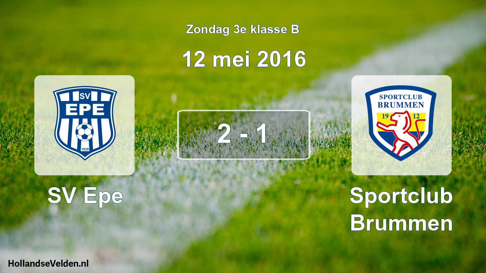 Total number of matches played: SV Epe - Sportclub Brummen 2 - 1 (12 May 2016)